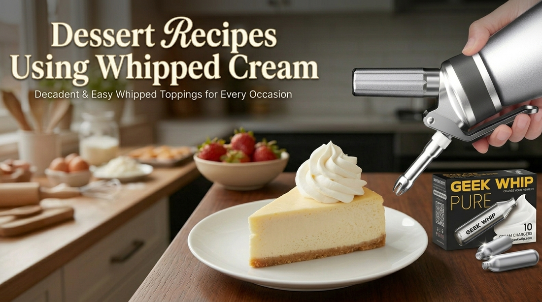 A horizontal blog banner showing a professional cream dispenser topping a slice of cheesecake with whipped cream. Beside it, a box of GEEK WHIP PURE N2O chargers is displayed on a kitchen counter.